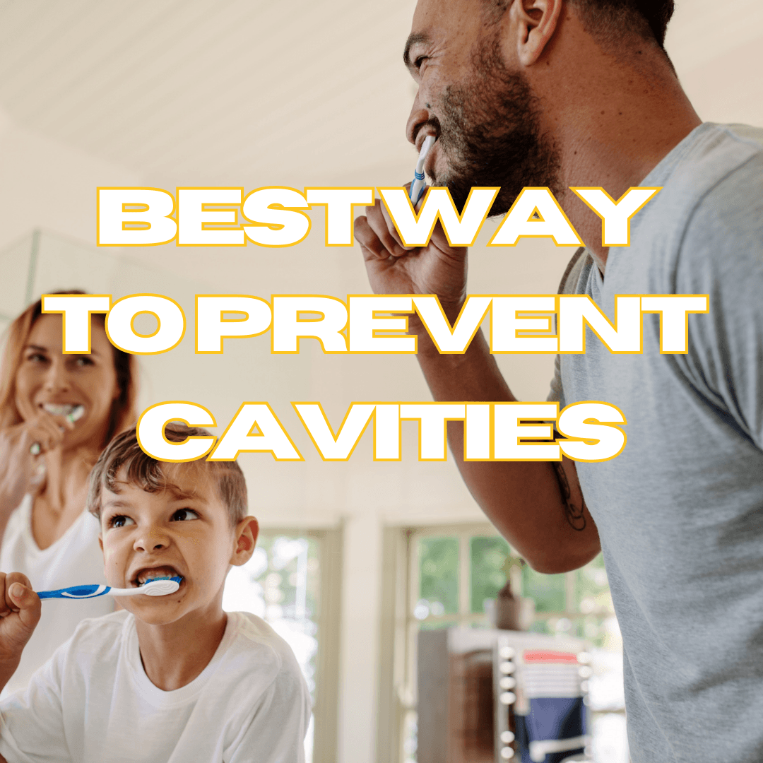 Best Ways To Prevent Cavities