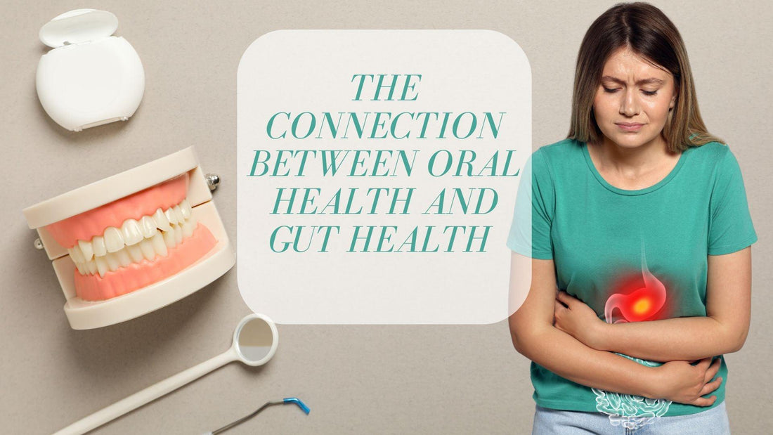 The Connection Between Oral Health and Gut Health