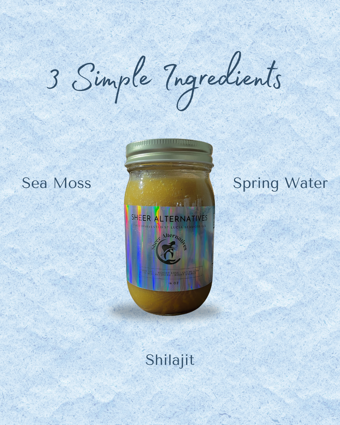 A jar of yellow herbal powder labeled 'Spice Alternatives Himalayan Shilajit' centered on a light blue textured background with text reading '3 Simple Ingredients' and 'Sea Moss', 'Spring Water', and 'Shilajit'.