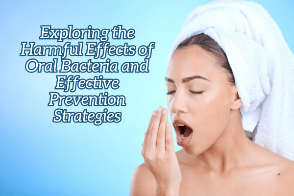 The Silent Invaders: Bacteria That Erode Tooth Enamel