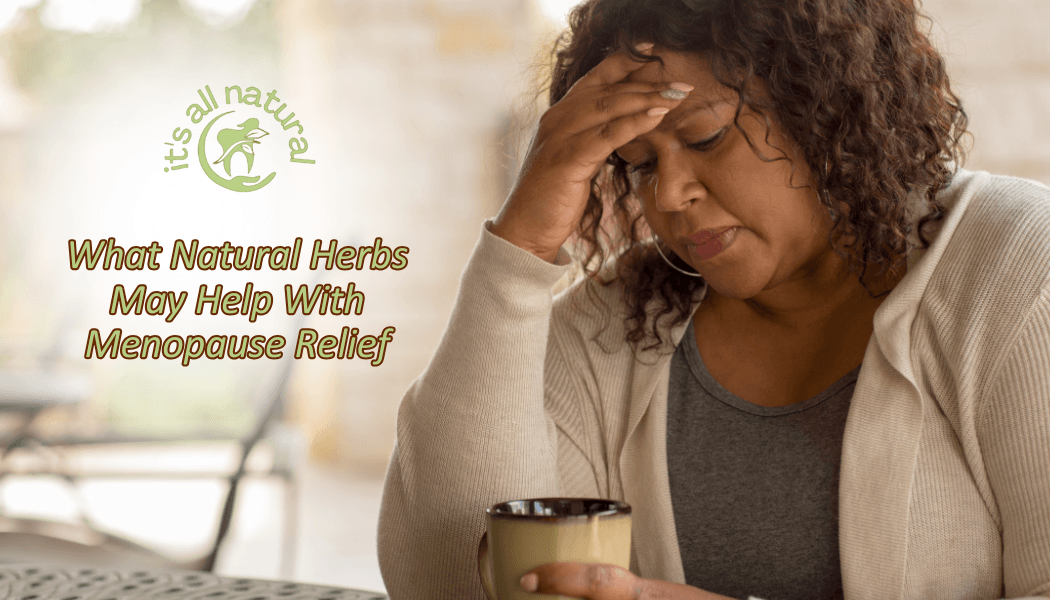 Natural Herbs for Menopause Relief